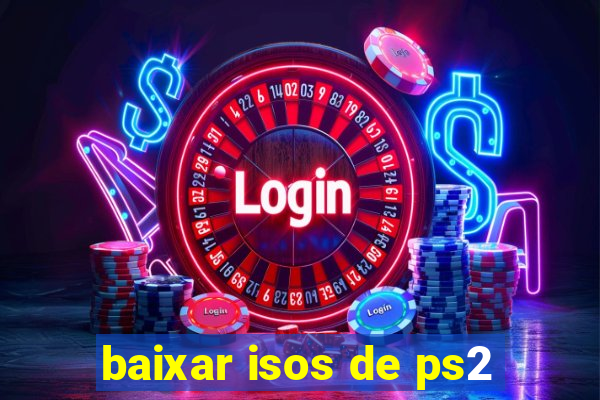 baixar isos de ps2